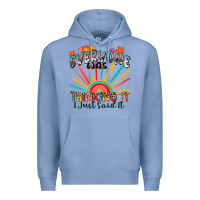 Colony Blue everyone was thinking it i just said it Premium Hoodie - Zillion Design Studio