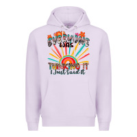 Lilac everyone was thinking it i just said it Premium Hoodie - Zillion Design Studio