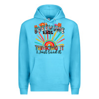 Ocean Blue everyone was thinking it i just said it Premium Hoodie - Zillion Design Studio