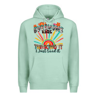 Seafoam everyone was thinking it i just said it Premium Hoodie - Zillion Design Studio