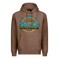 Chestnut all day everyday 247 100 sarcasmic sarcasm is in m Premium Hoodie - Zillion Design Studio