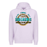 Lilac all day everyday 247 100 sarcasmic sarcasm is in m Premium Hoodie - Zillion Design Studio