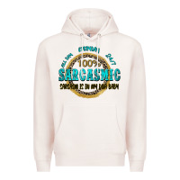 Pale Pink all day everyday 247 100 sarcasmic sarcasm is in m Premium Hoodie - Zillion Design Studio