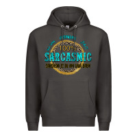Smoke all day everyday 247 100 sarcasmic sarcasm is in m Premium Hoodie - Zillion Design Studio