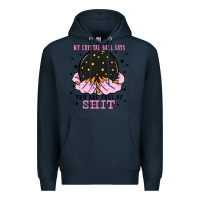 Navy my crystal ball says you are full of Premium Hoodie - Zillion Design Studio