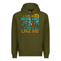 Army Green a little more like jesus a little less like me Premium Hoodie - texasbilliewilder