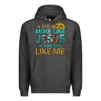 Charcoal Heather a little more like jesus a little less like me Premium Hoodie - texasbilliewilder