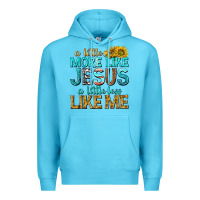 Ocean Blue a little more like jesus a little less like me Premium Hoodie - texasbilliewilder