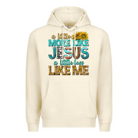 Sandshell a little more like jesus a little less like me Premium Hoodie - texasbilliewilder