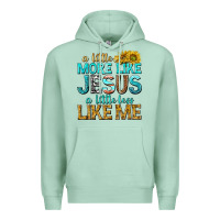 Seafoam a little more like jesus a little less like me Premium Hoodie - texasbilliewilder