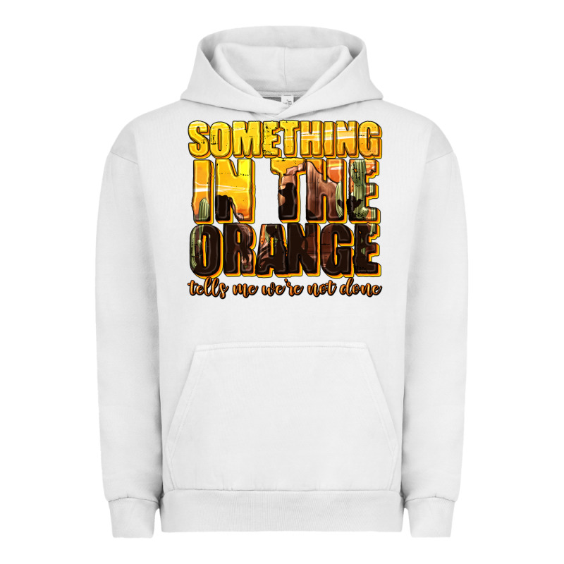 Something In The Orange Western Urban Hoodie by texasbilliewilder | Teevron