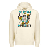 Adulthing Is Some Bullshit With Sanflowers And Gamstone  Tbw Premium Hoodie | Teevron