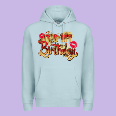 It's My Birthday Premium Hoodie Designed By Zillion Design Studio