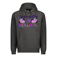 Charcoal Heather apparently im dramatic Premium Hoodie - texasbilliewilder