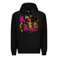 Black black girl magic Premium Hoodie - Zillion Design Studio