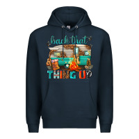Navy back that thing up Premium Hoodie - texasbilliewilder