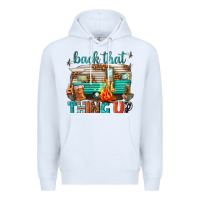 White back that thing up Premium Hoodie - texasbilliewilder