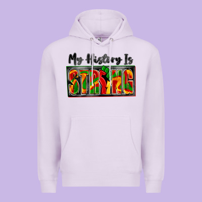 My History Is Strong Premium Hoodie Designed By Zillion Design Studio