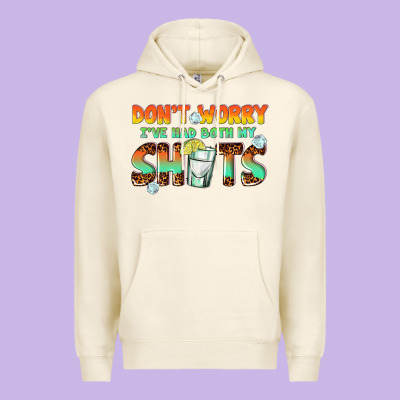 Dont Worry Ive Had Both My Shots Premium Hoodie Designed By Texasbilliewilder