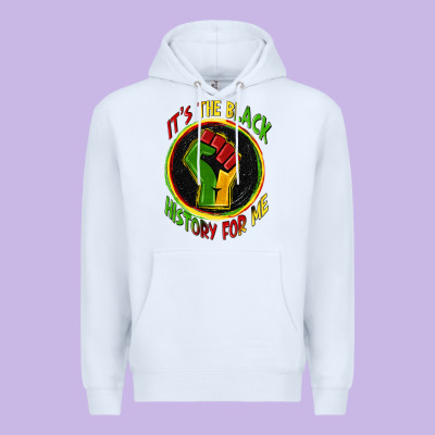 It's The Black History For Me Premium Hoodie Designed By Zillion Design Studio