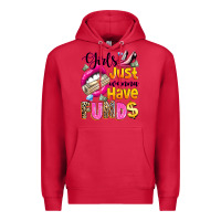 Cardinal girls just wanna have  funds Premium Hoodie - texasbilliewilder