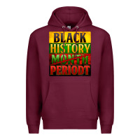 Burgundy black history month periodt Premium Hoodie - Zillion Design Studio