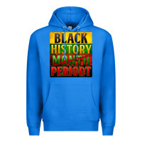 True Royal black history month periodt Premium Hoodie - Zillion Design Studio