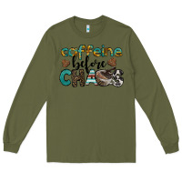 Army Green western caffeine before chaos Long Sleeve Tee - BarkalooDesign