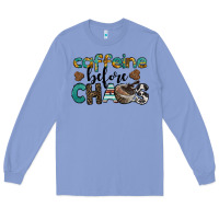 Colony Blue western caffeine before chaos Long Sleeve Tee - BarkalooDesign
