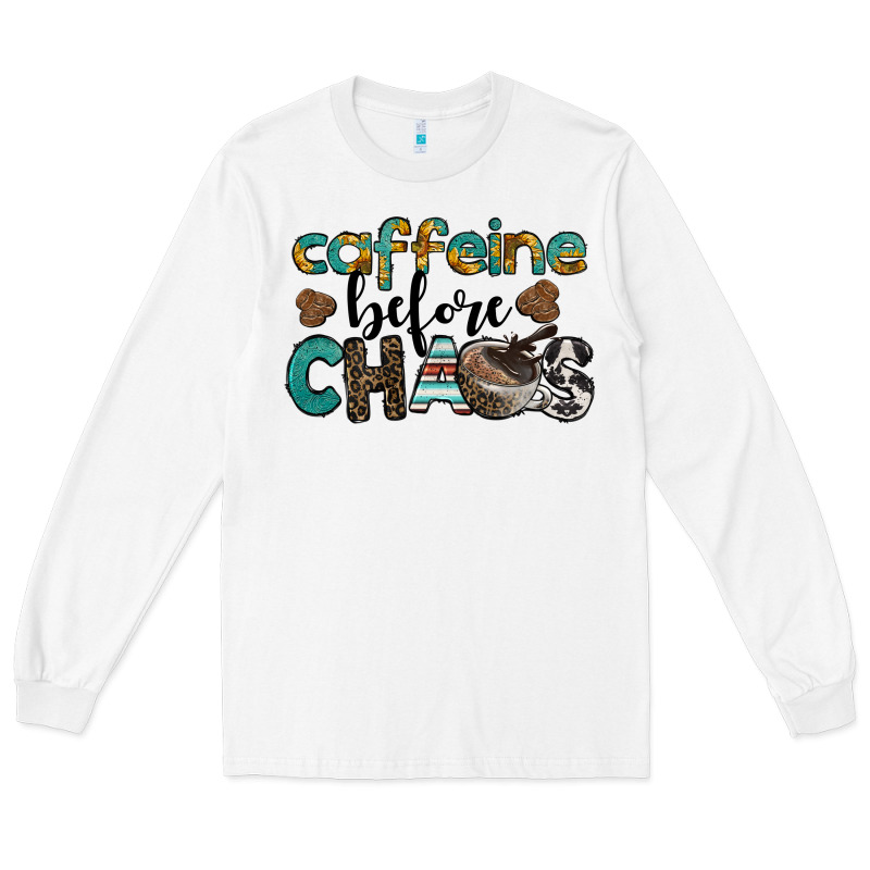 Western Caffeine Before Chaos Long Sleeve Tee by BarkalooDesign | Teevron