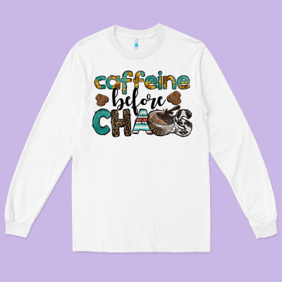 Western Caffeine Before Chaos Long Sleeve Tee Designed By Barkaloodesign