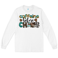 White western caffeine before chaos Long Sleeve Tee - BarkalooDesign