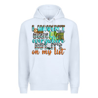 White i havent been everywhere but its on my list Premium Hoodie - texasbilliewilder