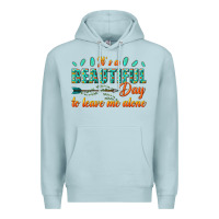 Blue Mist its a beautiful day to leave me alone Premium Hoodie - texasbilliewilder