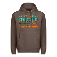 Coffee its a beautiful day to leave me alone Premium Hoodie - texasbilliewilder