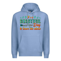 Colony Blue its a beautiful day to leave me alone Premium Hoodie - texasbilliewilder