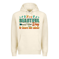 Tofu its a beautiful day to leave me alone Premium Hoodie - texasbilliewilder