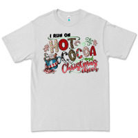 I Run Hot Cocoa And Christmas Cheer Premium Tee | Teevron