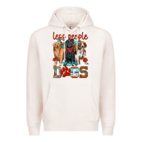 Pale Pink less people more dogs Premium Hoodie - texasbilliewilder