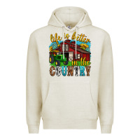 Oatmeal Heather life is better in the country western Premium Hoodie - texasbilliewilder