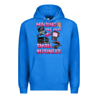 True Royal minding my own small business Premium Hoodie - texasbilliewilder