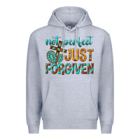 Heather Grey not perfect just forgiven Premium Hoodie - texasbilliewilder