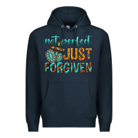Navy not perfect just forgiven Premium Hoodie - texasbilliewilder