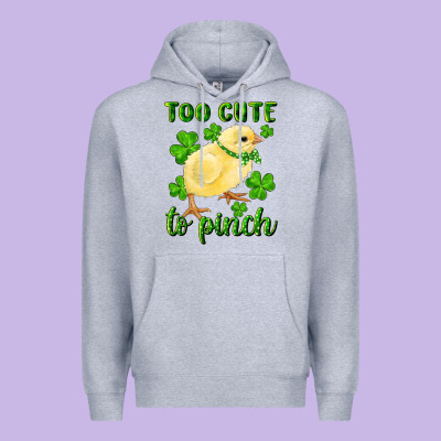 Premium Hoodie Too Cute To Pinch Chick