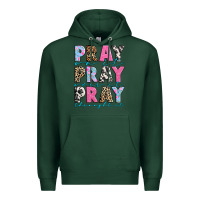 Sports Green pray on it pray over it pray throught it Premium Hoodie - texasbilliewilder