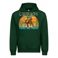 Forest Green cowboy take me away Urban Hoodie - texasbilliewilder