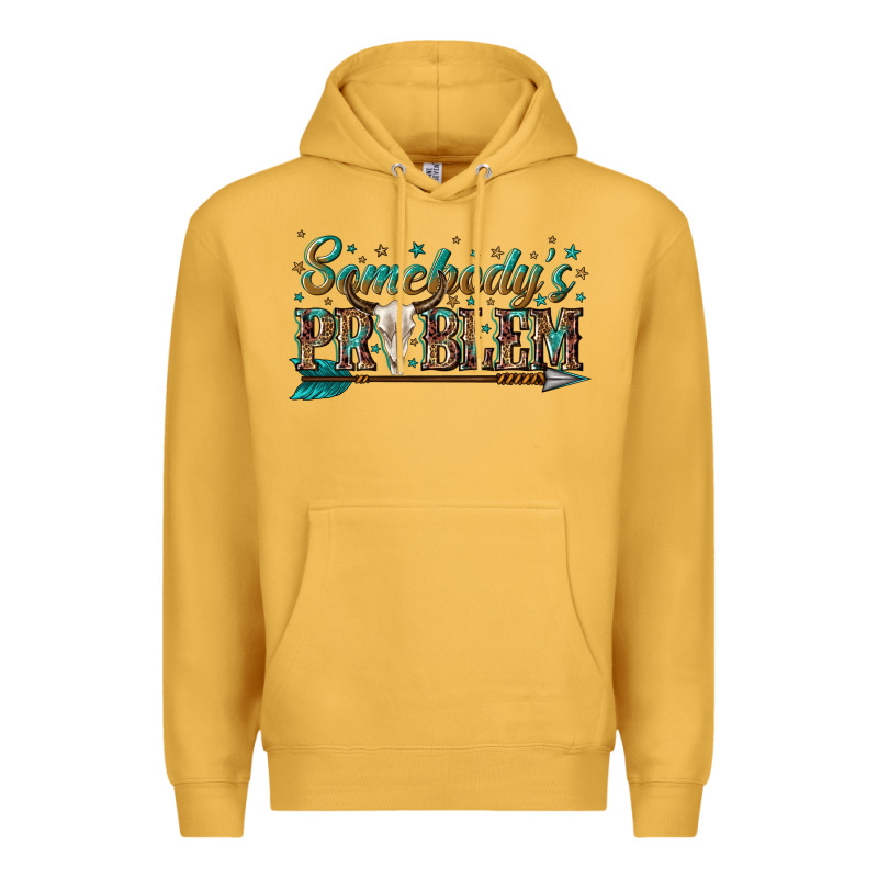 Somebodys Problem Premium Hoodie by texasbilliewilder | Teevron