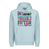 Blue Mist sorry im cranky im going through my terrible fifties right now Premium Hoodie - texasbilliewilder