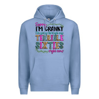 Colony Blue sorry im cranky im going through my terrible sixties right now Premium Hoodie - texasbilliewilder