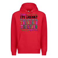 Red sorry im cranky im going through my terrible thirties right now Premium Hoodie - texasbilliewilder